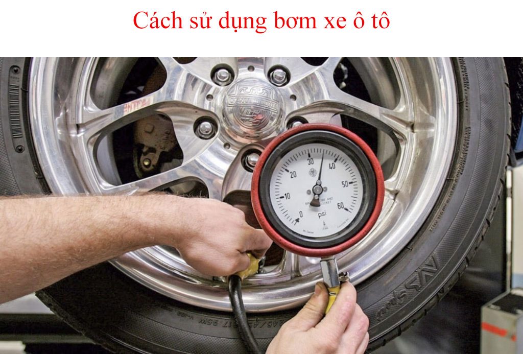 Cach Su Dung Bom Xe O To