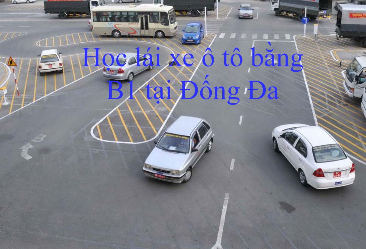 Hoc Lai Xe O To B1 Tai Dong Da
