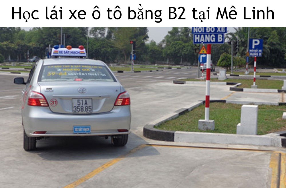 Hoc Lai Xe O To Bang B2 Tai Me Linh