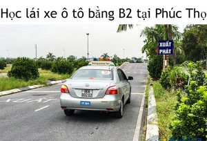 Hoc Lai Xe O To Bang B2 Tai Phuc Tho