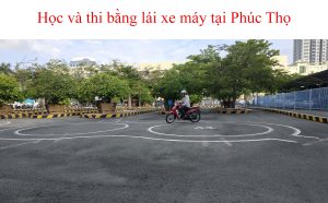 Hoc Va Thi Bang Lai Xe May Tai Phuc Tho