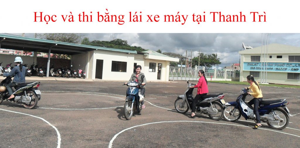 Hoc Va Thi Bang Lai Xe May Tai Thanh Tri