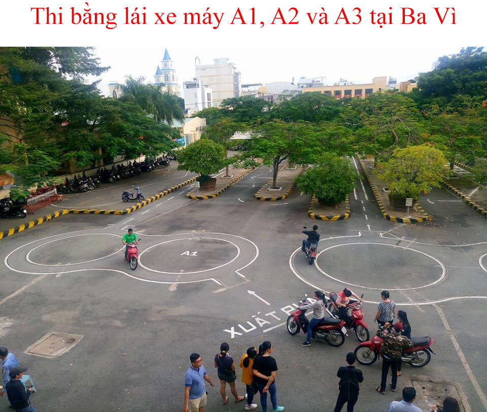 Thi Bang Lai Xe May A1 A2 A3 Tai Ba Vi