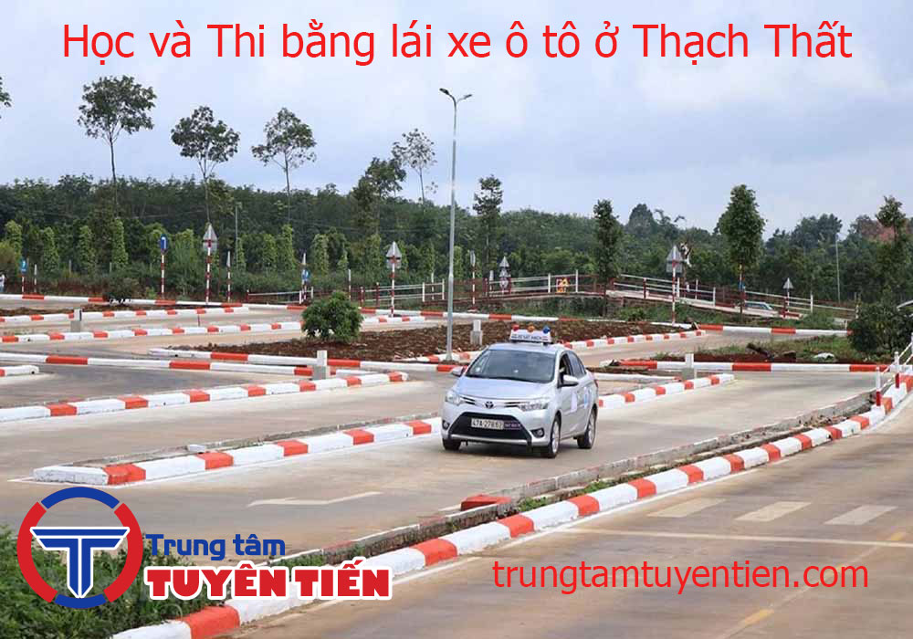 Hoc Va Thi Bang Lai Xe O To O Thach That